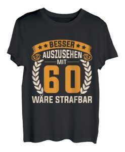 Herren 60. Geburtstag 1962 Geschenk Mann Spruch Auszusehen 60 T-Shirt