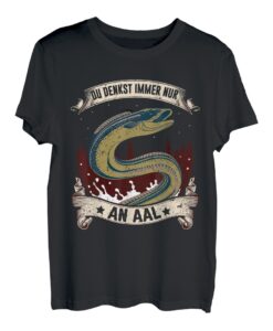 Herren Aal Angler Spruch Du Denkst Immer Nur An Aal Angeln Geschenk T-Shirt