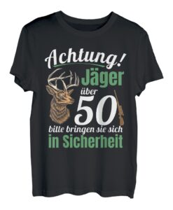 Herren ACHTUNG! Jäger über 50 Lustiges Geburtstagsgeschenk Jäger T-Shirt