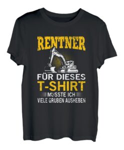 Herren Baggerfahrer in Rente Ruhestand Rentner Bagger Geschenk T-Shirt