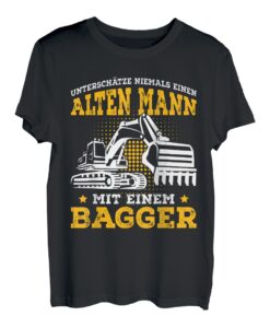 Herren Baggerfahrer Spruch Bagger Alter Mann lustige Geschenkidee T-Shirt