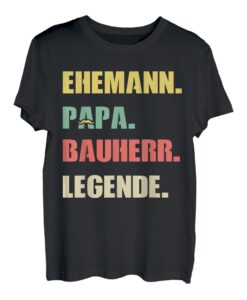 Herren Bauherr Hausbau Ehemann Vater Papa Beruf Geschenk Spruch T-Shirt