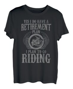 Herren Biker Ja I Have A Retirement Plan Reiten Motorrad lustig T-Shirt