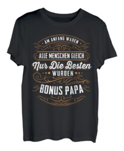 Herren Bonus Papa Bonus Vater Stiefpapa Bonuspapa Spruch Geschenk T-Shirt
