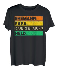 Herren Brunnenbauer Papa Vater Vatertag Brunnenbau T-Shirt