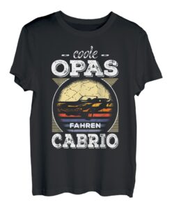 Herren Coole Opas Fahren Cabrio Verdeck Retro Auto Oldtimer Rentner T-Shirt