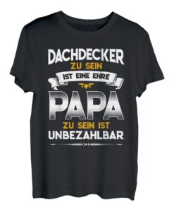 Herren Dachdecker Ehre Papa zu sein unbezahlbar Geschenk T Shirt T-Shirt