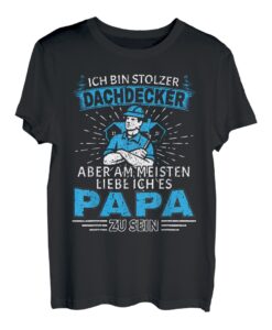 Herren Dachdecker Geschenk | Papa Vater & Dachdecker T-Shirt