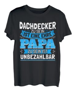 Herren Dachdecker Papa Geschenk Vati Sohn Tochter Daddy Shirt
