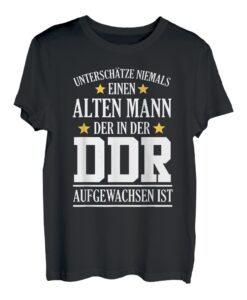 Herren DDR Ossi Ostdeutschland Spruch alter Mann Überraschung T-Shirt