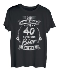 Herren Der Angelkönig Ist 40 Rute Und Bier Zu Mir Angler Geburtstag T-Shirt