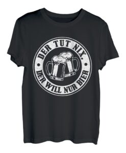 Herren Der tut nix, der will nur Bier | Lustiger Spruch Bier T-Shirt