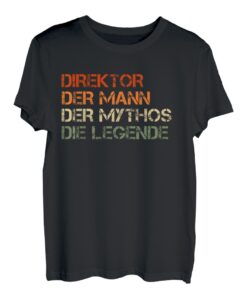 Herren Direktor - der Mann, der Mythos, die Legende T-Shirt