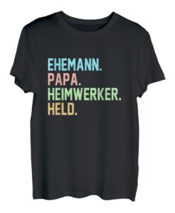 Herren Ehemann papa Heimwerker Held Lustiger Dad Spruch Vater T-Shirt