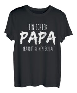 Herren Ein Echter Papa Braucht Keinen Schlaf Vater Spruch Witz T-Shirt