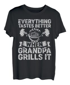 Herren Everything Tastes Better When Grandpa Grills It T-Shirt