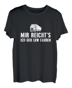 Herren Fernfahrer Mir reicht's Kraftfahrer Lkw Fahrer T-Shirt