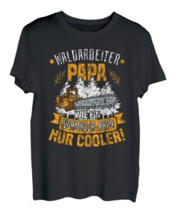 Herren Forst Waldarbeiter Papa Geschenk Vatertag Holz T-Shirt