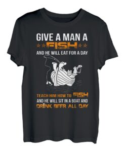 Herren Geben Sie einem Mann einen Fisch oder bringen Sie ihm bei, wie man angeln kann T-Shirt