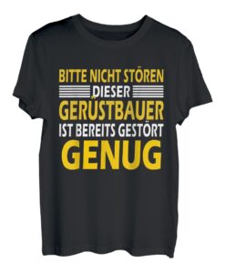 Herren Gerüstbau Gestörter Gerüstmonteur Gerüster Gerüstbauer T-Shirt