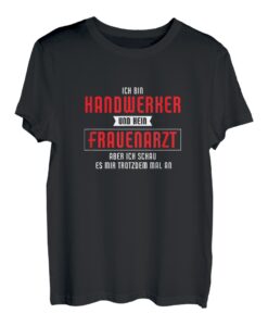 Herren Handwerker und kein Frauenarzt | Handwerk Spruch Männer T-Shirt