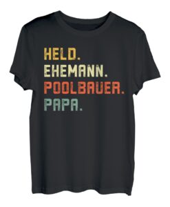Herren Held Ehemann Poolbauer Papa Vater Sohn Tochter Vatertag T-Shirt