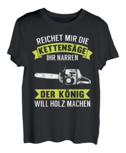 Herren Holzfäller Förster Forstwirt Waldarbeiter Spruch Geschenk T-Shirt