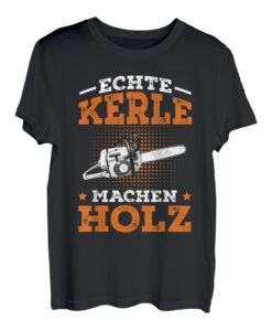 Herren Holzfäller Geschenk Förster Forstwirt Waldarbeiter Spruch T-Shirt