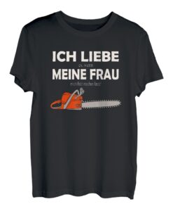 Herren Holzfäller und Waldarbeiter - Ich liebe es wenn meine Frau T-Shirt