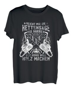Herren Holzfäller Waldarbeiter Forstwirt Kettensäge Lustiger Spruch T-Shirt