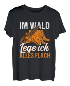Herren Holzfäller Waldarbeiter im Wald lege ich alles flach T-Shirt