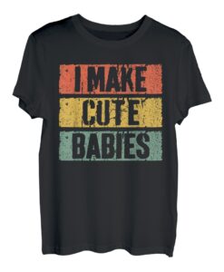 Herren I Make Cute Babies T-Shirt Dad Mom Shirt T-Shirt