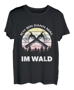 Herren Ich bin dann mal im Wald - Holzfäller T-Shirt