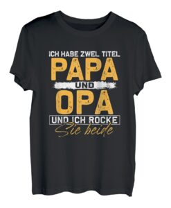 Herren Ich Habe Zwei Titel Papa & Opa Ich Rocke Sie Beide Geschenk T-Shirt