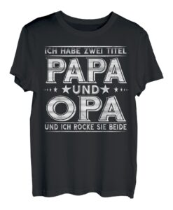 Herren Ich habe zwei Titel Papa und Opa Shirts T-Shirt