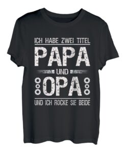 Herren Ich habe zwei Titel Papa und Opa Spruch T-Shirt Geschenk