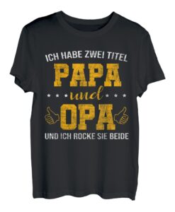 Herren Ich habe zwei Titel papa und opa T shirt Geschenkidee Opa T-Shirt