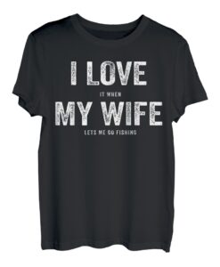 Herren Ich liebe es, wenn meine Frau mich angeln lässt T-Shirt