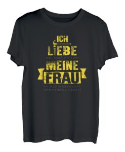 Herren Ich liebe meine Frau Geschenk für Bastler in der Werkstatt T-Shirt