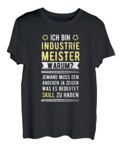 Herren Industrie Meister Arbeitskollege und Handwerker Geschenk T-Shirt