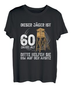 Herren Jäger ist 60 Jahre alt 60. Geburtstag Hochstand Jagen Jagd T-Shirt