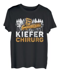 Herren KIEFER CHIRURG Kieferchirurg Baumfäller Holzfäller Forstwirt T-Shirt