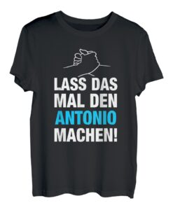 Herren Lass Das Mal Den Antonio Machen! Vornamen Spruch Geschenk T-Shirt