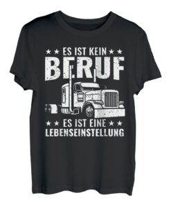 Herren Lastwagen Es Ist Eine Lebenseinstellung Lkw-Fahrer T-Shirt