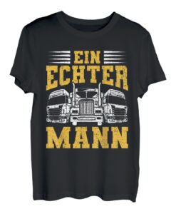 Herren LKW Fahrer EIN ECHTER MANN Trucker Spruch Geschenk T-Shirt