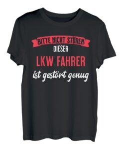 Herren LKW Fahrer - gestört genug - Geschenk für LKW Fahrer lustig T-Shirt