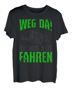 Herren LKW Führerschein Weg Da! Ich darf jetzt Fahren LKW-Fahrer T-Shirt