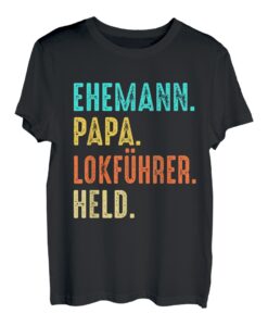 Herren Lokführer Papa Vater Vatertag Zugführer Eisenbahn Bahn Zug T-Shirt