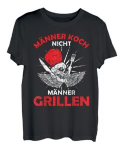 Herren Lustig Männer Kochen nicht Männer Grillen BBQ Spruch Fleisch T-Shirt