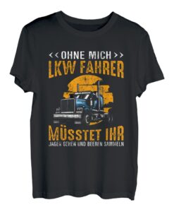 Herren Lustige Sprüche für Fernfahrer und Lkw Fahrer T-Shirt